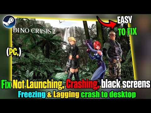 Fix Dino Crisis 2 Crashing, Not Launching, Black Screen, Lag & crash to desktop on PC