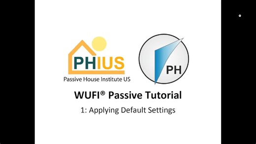 PHIUS WUFI Passive Tutorial 1 (applying default settings)