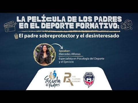 LA PELÍCULA DE LOS PADRES EN EL DEPORTE FORMATIVO - El padre sobreprotector y el desinteresado