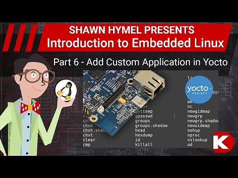Introduction to Embedded Linux Part 6 - Add Custom Application in Yocto | Digi-Key Electronics