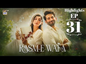 Rasm e Wafa Episode 31 | Highlights | Hina Chaudhary | Arslan Khan | ARY Digital Drama