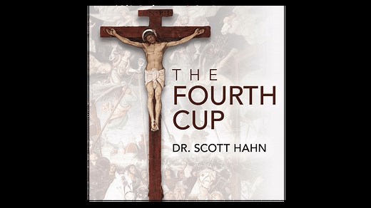 The Fourth Cup by Dr. Scott Hahn - The Fourth Cup by Dr. Scott Hahn - Formed