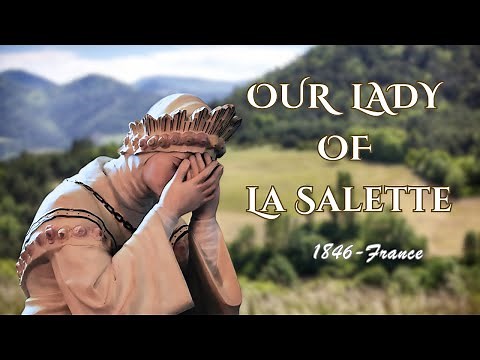 Our Lady of La Salette Apparition, Prophecy, and Message