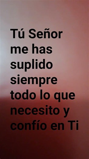 Tú me has suplido