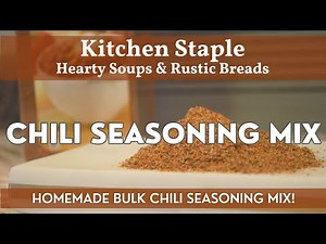 How to Make Homemade Chili Seasoning Mix | Hearty Soups & Rustic Breads | Quick & Easy Chili Mix!