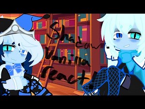 Shadow vanilla react to… |SHADOWVANILLA| 2X SPEED| RUSHED?| ¿disposabletrash?