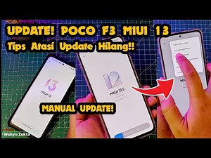AKHIRNYA!! POCO F3 UPDATE MIUI 13 STABLE INDONESIA | TIPS JIKA UPDATE HILANG..!!