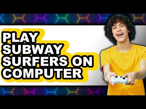 How to Play Subway Surfers on Computer (Updated)