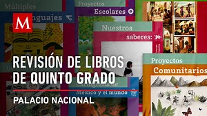 SEP revisa libros de texto gratuitos de Quinto Grado