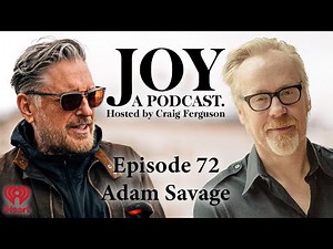 Adam Savage | Joy with Craig Ferguson #72