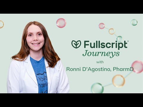 Fullscript Journeys Testimonial with Ronni D'Agostino PharmD