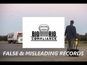 NHVR Work Diary training - False Records - Big Rig Compliance