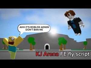 Roblox KJ Arena script | FE Fly | Troll people