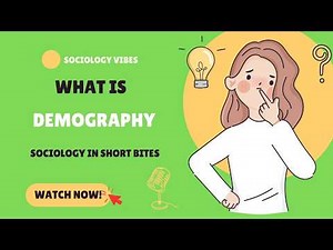 What Is Demography? | Introduction to Sociology | Population |