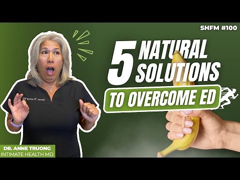 5 Natural Solutions to Overcome ED