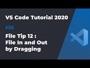 VS Code入门教程2020 #56 文件使用技巧12: 文件的拖入与拖出