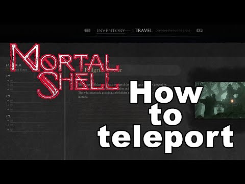 How to TELEPORT in MORTAL SHELL