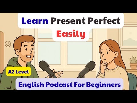 Talk About Your Day in English - Learn Present Perfect Easily (A2) | Everyday English Conversations.