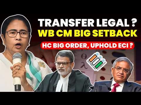 TRANSFER LEGAL...WB CM BIG SETBACK ...HC BIG ORDER...UPHOLD ECI? #mamatabanerjee #calcuttahighcourt