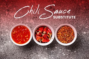 9 Best Chili Sauce Substitutes (Updated 2026)