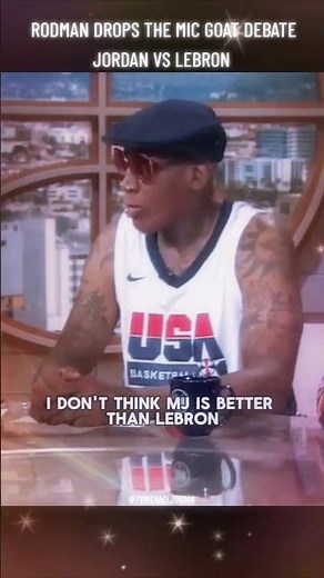 RODMAN DROPS THE MIC GOAT DEBATE JORDAN VS LEBRON