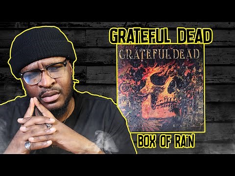 Grateful Dead - Box Of Rain REACTION/REVIEW