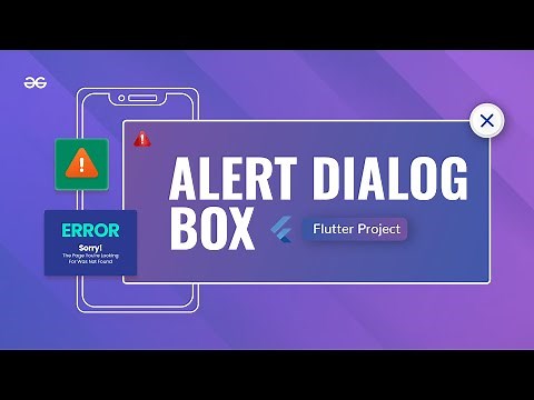 Implementing Simple and Custom ALERT DIALOG BOX in Flutter Apps | Flutter Projects | GeeksforGeeks