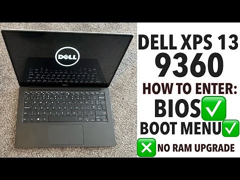 DELL XPS 13 9360 - HOW TO ENTER BIOS (UEFI) & BOOT MENU | YOU CANNOT UPGRADE RAM