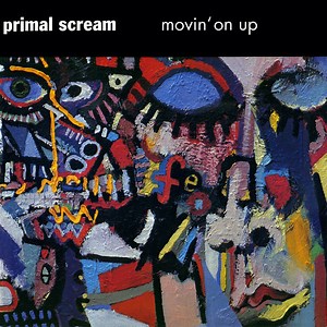 Primal Scream – Movin' On Up