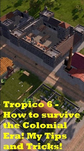 How to survive the colonial era when playing Tropico 6!