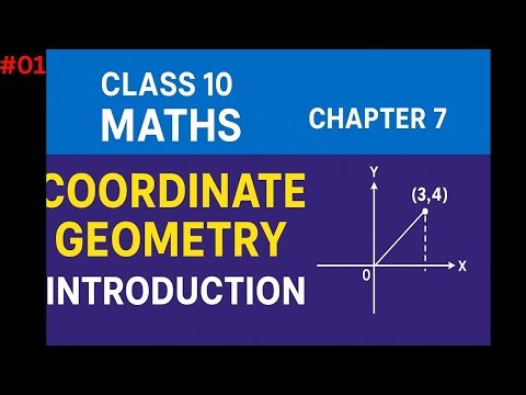 Class 10 Maths Chapter 7 Coordinate Geometry Introduction | Class 10 Maths Chapter 7