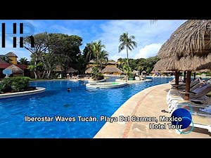 Iberostar Waves Tucán. Playa Del Carmen, Mexico. Hotel Tour.