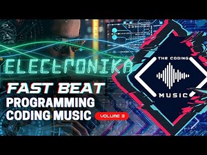 The Coding Music | Electronika | Fast Beat Programming Coding Music Vol.3