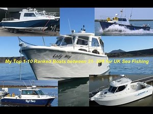My Top 1-10 Ranked Boats between 21- 30ft for UK Sea Fishing