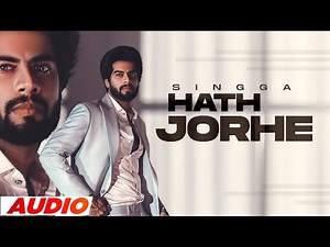 Hath Jorhe (Full Audio) | Singga | MixSingh | Latest Punjabi Songs 2022 | Speed Records