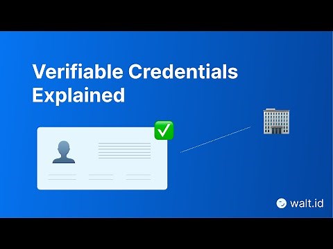 Verifiable Credentials Explained: Your Guide to Secure Digital Identity