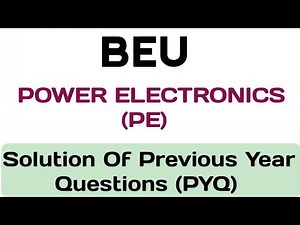 Solution of PYQ of Power Electronics- 2| BEU