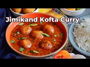 Jimikand Kofta Curry, जिमीकंद कोफ्ता करी, सुरन के कोफ्ते, स्वादिस्ट ओल की सब्जी, yam curry recipe