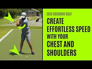 GOLF: How To Create Effortless Speed With Your Chest & Shoulders