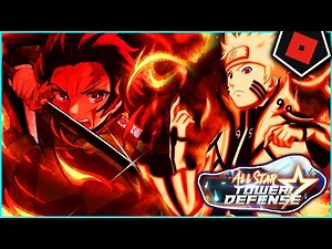 NARUTO (CHAKRA MODE) VS. TANJIRO ON ALL STAR TOWER DEFENSE | Roblox