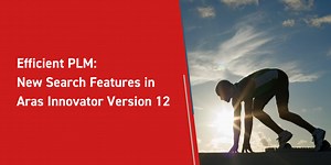 Efficient PLM: New Search Features in Aras Innovator Version 12