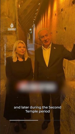 Netanyahu tours tunnels underneath Al-Aqsa Mosque compound