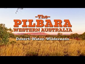 Australia's Pilbara Region: Desert, Water, and Wilderness