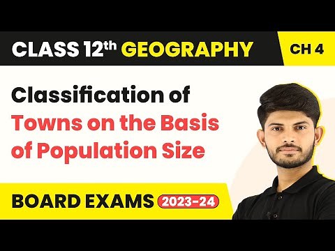 Class 12 Geography Chapter 4 | Classification of Towns on the Basis of Population Size (2025-26)
