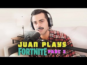JUAN PLAYS FORTNITE 2 | David Lopez