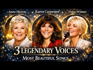 Voices from Heaven: Anne Murray, Dana Winner & Karen Carpenter 🎶The Most Beautiful Songs (4K)