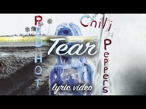 Red Hot Chili Peppers - Tear (lyric video)