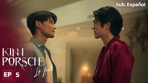 KinnPorsche - Capítulo 5 | VIP Version [Sub Español]