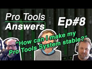 Pro Tools Answers #8 | Pro Tools System Setup Tips