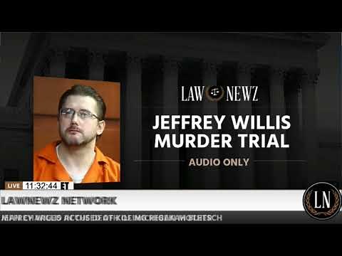 Jeffrey Willis Trial Day 7 Jeffrey Willis Testifies